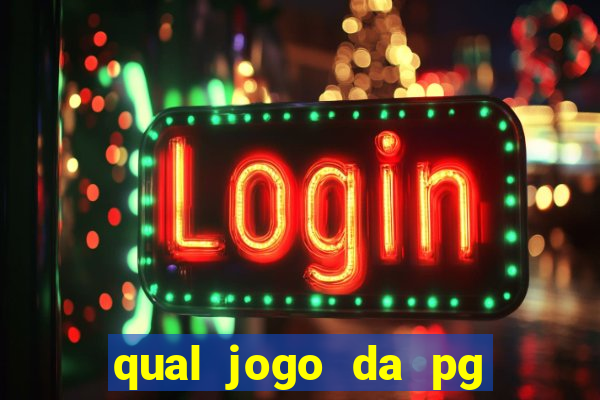 qual jogo da pg ta pagando agora